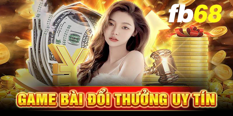 Game Bài Đổi Thưởng FB68 - Nơi Mơ Ước Biến Thành Hiện Thực!